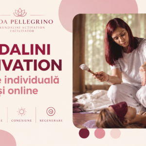 Kundalini Activation – sesiune individuală offline și online